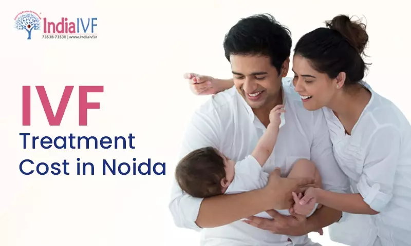 Breaking Myths and Barriers — What Fertility Centers in Noida Reveal About IVF Treatment Cost