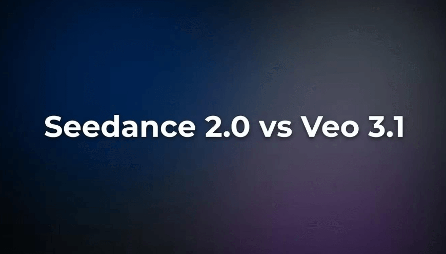 Seedance 2.0 vs Veo 3.1: The Ultimate 2026 AI Video Generation Showdown
